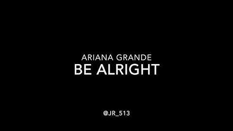 Ariana Grande - Be Alright Teaser (snippet)