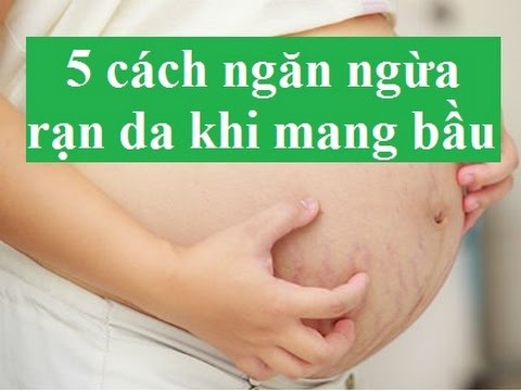 5 cách ngăn ngừa rạn da khi mang thai