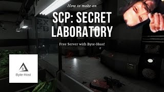 How to make a Free SCP: Secret Laboratory Server 2021 | byte-host.eu