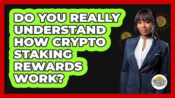 Do You Really Understand How Crypto Staking Rewards Work? - CryptoBasics360.com