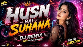 Husn Hai Suhana 2.0 | 90s Bollywood DJ Remix | High Bass | EDM Dance Mix | DJ Remix 2026 |
