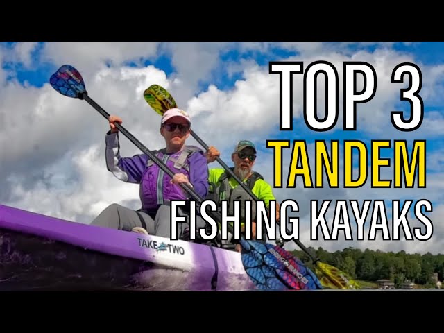 TOP 3 Tandem Fishing Kayaks 