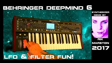 Behringer DeepMind 6 LFO & Filter FUN! 2017 Analog Synthesizer Rik Marston