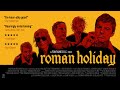 Fontaines dc  roman holiday official