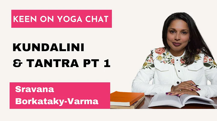 Kundalini & Tantra Yoga Part 1 - Sravana Borkataky...