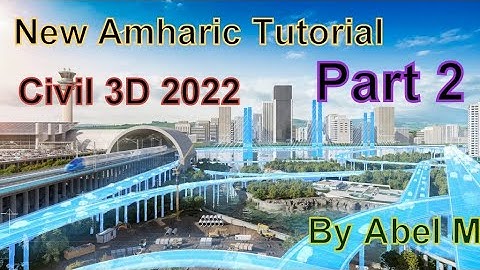 Part 2 Horizontal Alignment Design in Civil 3D 2022 By Abel M.