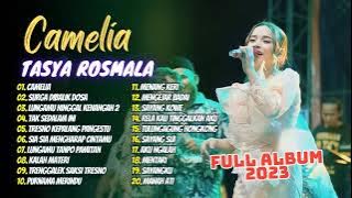 TASYA ROSMALA - CAMELIA - SURGA DIBALIK DOSA - TAK SEDALAM INI | FULL ALBUM 2023