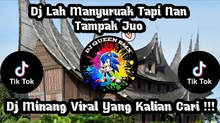 Dj Lah Manyuruak Tapi Nan Tampak Juo Breakbeat || Dj Minang Viral Tik Tok Terbaru 2023