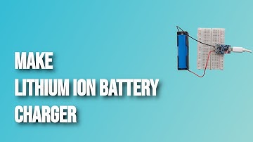 How to make Lithium ion battery charger with TP4056