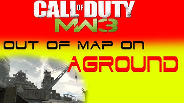 MW3 Glitches: Out of Map On Aground