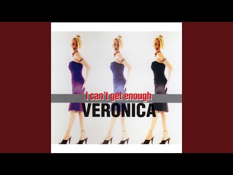 Veronica (2) — I Can't Get Enough (Euro Edit)