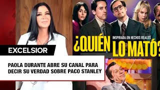 Paola Durante abre su canal para decir su verdad sobre Paco Stanley