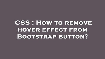 CSS : How to remove hover effect from Bootstrap button?