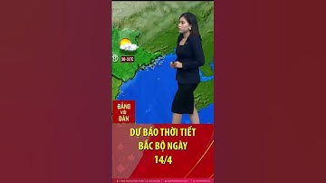 Thời tiết Bắc bộ ngày 14/4: Trời không mưa, nắng nóng diện rộng, có nơi trên 37 độ