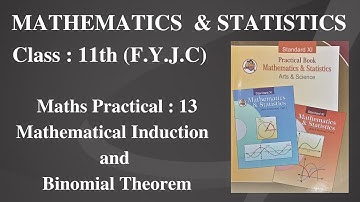 13. Mathematical Induction and Binomial Theorem || Class 11th || Maths Practical : 13 ||