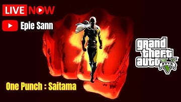 ONE PUNCH MAN - SAITAMA S3 - GTA 5 LIVE STREAM - PART 2