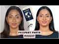 How to look GOOD But NATURAL in Passport photo ? PASSPORT MAKEUP ✨