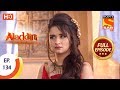 Aladdin - Ep 134 - Full Episode - 19th February, 2019