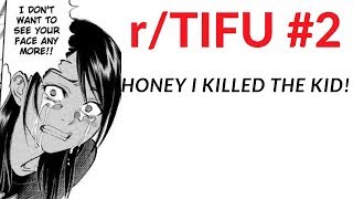 Reddit r/TIFU #2 |  Honey I KILLED the kid?