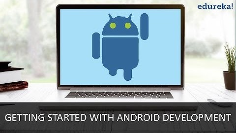 Android Development Tutorial - Part 1 | Android Development for Beginners | Edureka
