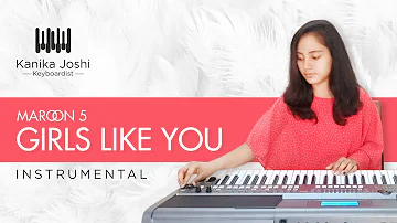 Girls Like You - Maroon 5 - Instrumental by Kanika Joshi Keyboardist