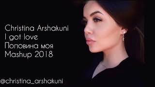 Christina Arshakuni / TEENA - I got love// Половина моя (mashup2018) Resimi