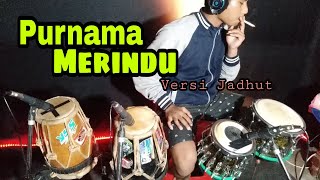 PURNAMA MERINDU - (Purnama mengambang cuma berteman) Koplo Version Versi Jadhut