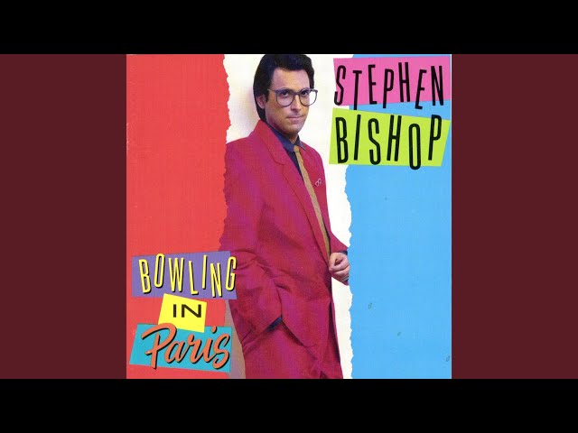 Stephen Bishop - Think I Know What Love Is