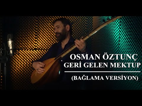 Osman Öztunç - Geri Gelen Mektup (Bağlama Versiyon)