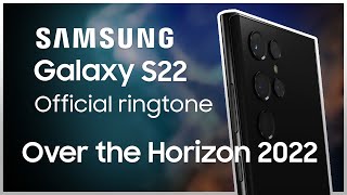 Galaxy S22 Official Ringtone | Over the Horizon 2022 Resimi