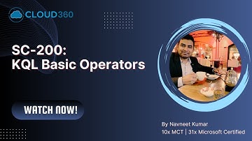 KQL Basic Operators Explained | Where, Project, Extend, Take, Limit, Summarize, Ago, Count