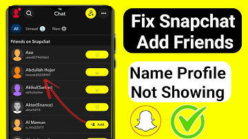 Snapchat Friends Name Profile Not Showing Problem | Fix Snapchat Add Friends Not Showing