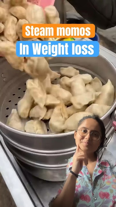 Momos In Weight Loss Dt Mitasha Calorie Count youtubeshorts momos-in-weight-loss-dt-mitasha-calorie-count-youtubeshorts