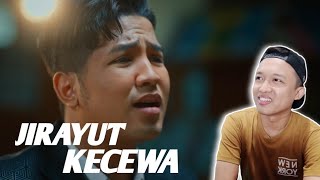 KECEWA by JIRAYUT || REACTION