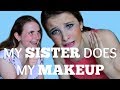 My sister does my makeup shocking results