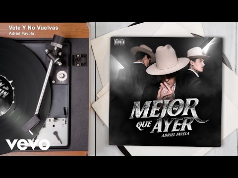 Adriel Favela - Vete Y No Vuelvas (Audio)