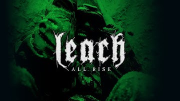 LEACH - ALL RISE (OFFICIAL MUSIC VIDEO)