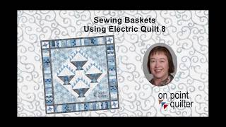 Sewing Baskets - An Electric Quilt 8 Tutorial