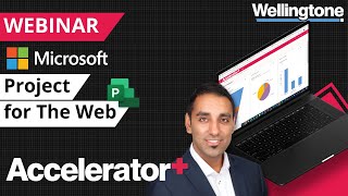 Microsoft Project for The Web; Accelerator+ Power App