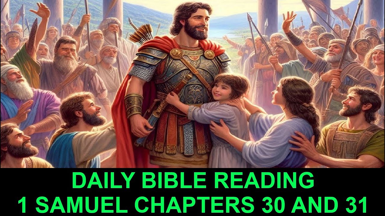 Daily Bible Reading - 1 Samuel 30 and 31 - Episode 239 - YouTube