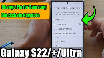 Galaxy S22/S22+/Ultra: How to Change the PIN for Samsung Blockchain Keystore (Crypto Wallet)