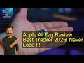 AirTag Review 2025: Is It WORTH It?