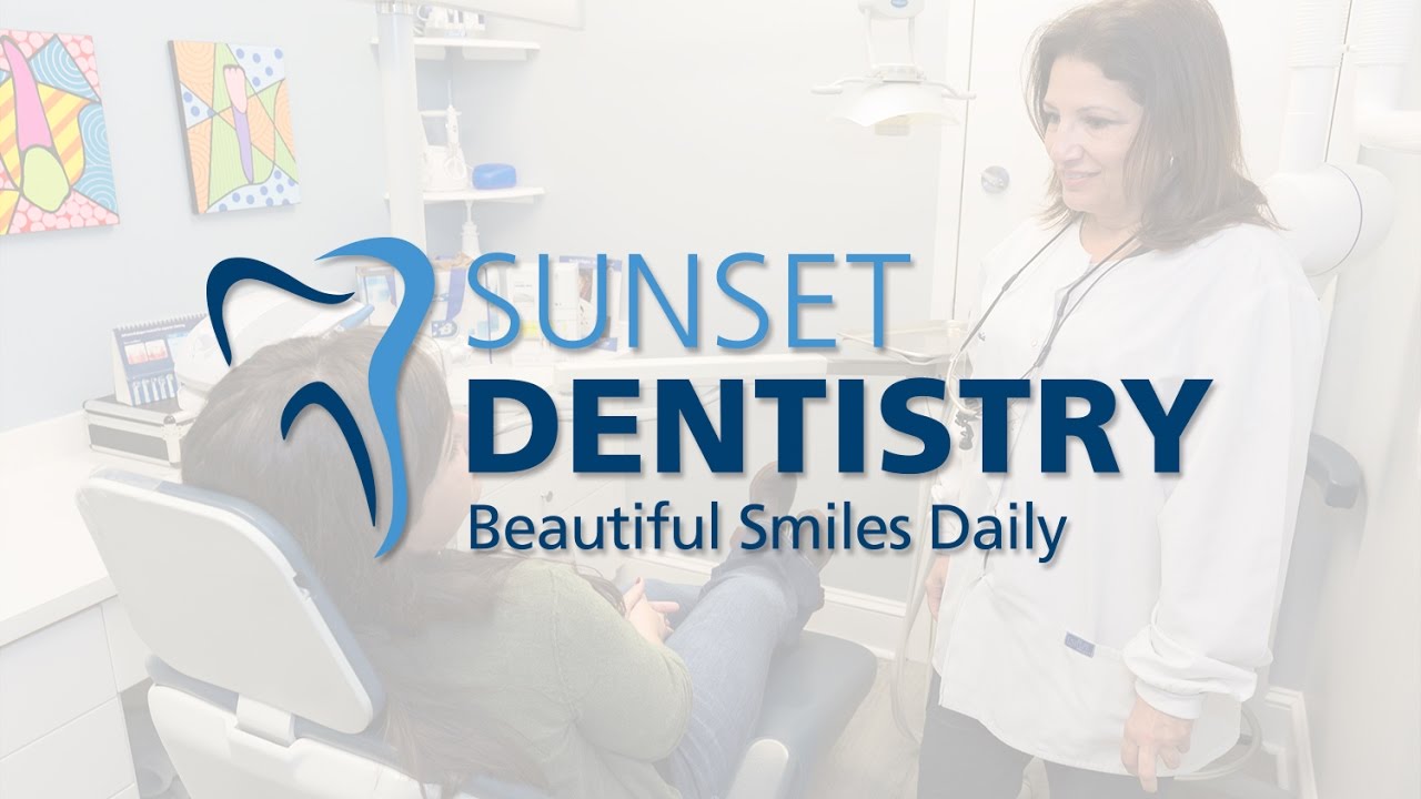 Sunset Dentistry – Beautiful Smiles Daily
