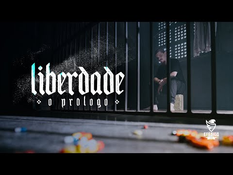 Efésios 6:10 - Liberdade (Parte I) | O Prólogo 🔥💙