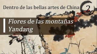 EP2 "Flores de las montañas Yandang"  | Dentro de las bellas artes de China | Hola China