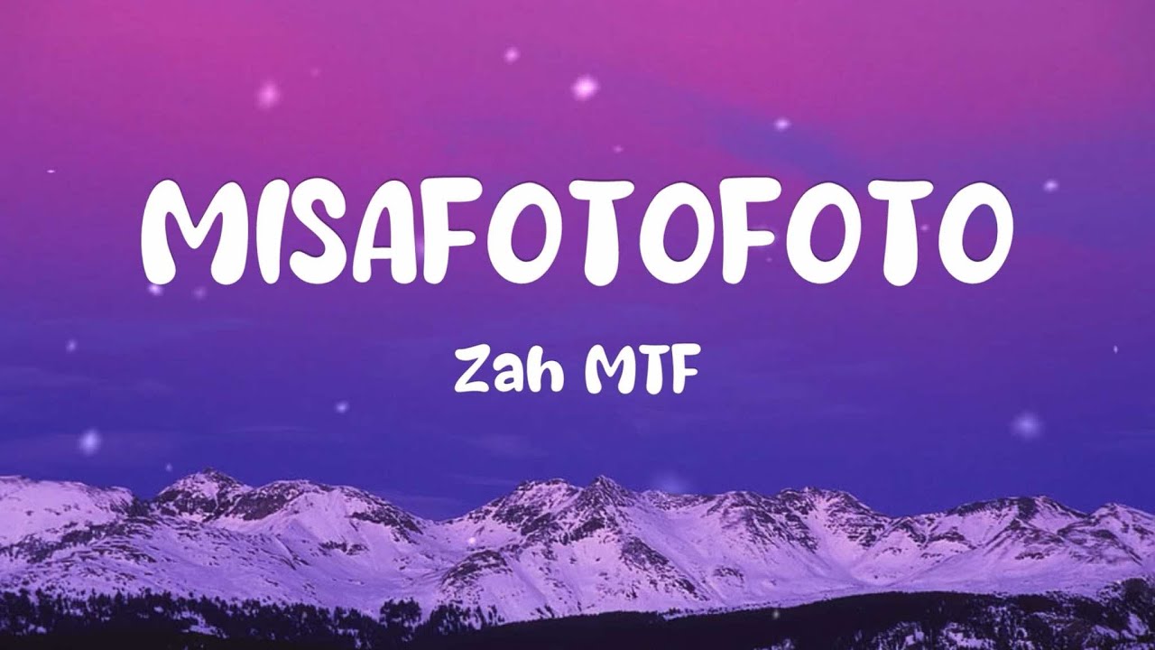 Zah MTF - Misafotofoto (Tononkira)