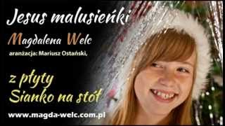 Jezus malusieńki - Magda Welc, kolędy i pastorałki chords