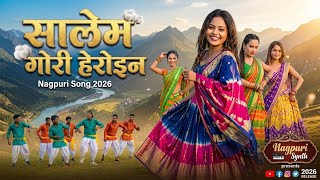 New Nagpuri  Song 2026  Salem Gori  Romantic  Song  Superhit Nagpuri Cover Song 