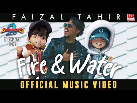 Lirik Lagu "Fire & Water - Faizal Tahir" OST Filem Boboiboy The Movie 2