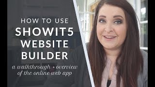 Showit 5 - An Overview and How to Use the Online Web Appication Showit 5 - An Overview and How to Use the Online Web Appication